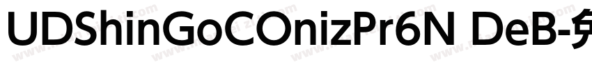 UDShinGoCOnizPr6N DeB字体转换